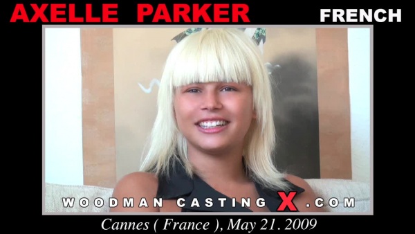 Play the video of AXELLE PARKER casting, a Porn Audition by Pierre woodman. AXELLE PARKER Private Video on the best Casting tube
